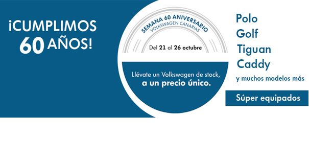 Arranca "con precios irrepetibles" la Semana 60 Aniversario de Volkswagen Canarias