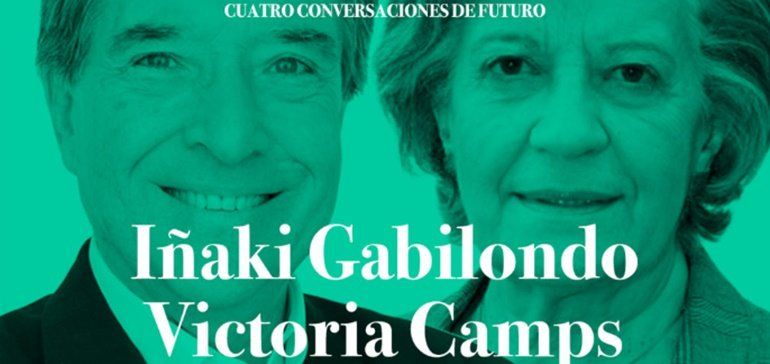 Iñaki Gabilondo y Victoria Camps conversarán sobre ética pública, filosofía política y bioética en la FCM