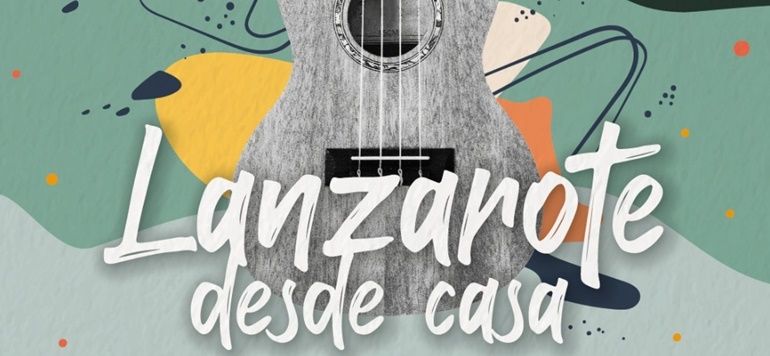 'Lanzarote desde casa', un festival de música para disfrutar esta Semana Santa