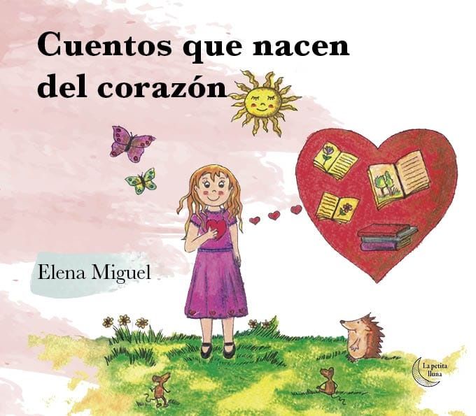 Portada del libro "Cuentos que nacen del corazón" de Elena de Miguel