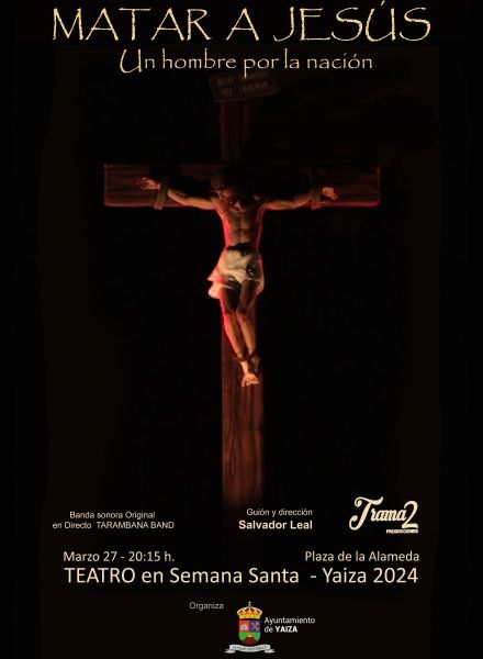 cartel teatro en Semana Santa Matar a Jesús