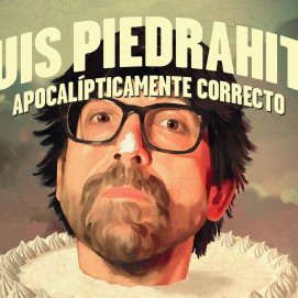 Luis Piedrahita, apocalípticamente correcto